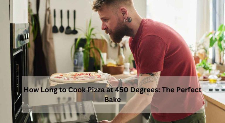 How Long To Cook Pizza At 450 Degrees: The Perfect Bake